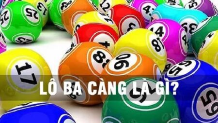 Chiến Thuật Chơi Lô Đề 3 Càng Hiệu Quả Nhất Hiện Nay