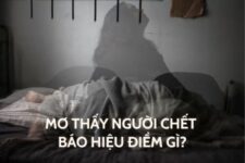 Mơ Thấy Người Chết Mang Điềm Gì? Nên Đánh Con Gì Khi Chơi Lô Đề?