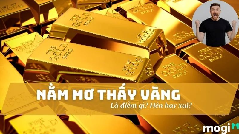Giải Mã Giấc Mơ Thấy Vàng – Ý Nghĩa Tâm Linh Là Gì?