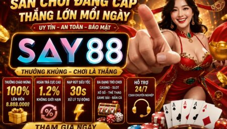 SAY88 – Cá Cược Uy Tín Nhất Bạn Nên Tham Gia Mùa World Cup 2026